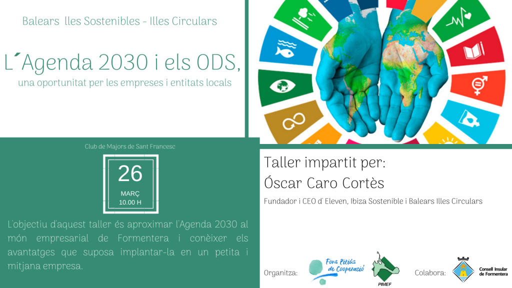 Taller en Formentera. Balears Illes Sostenibles - Illes Circulars L´Agenda 2030 i els ODS, oportunitat per les empreses i entitats